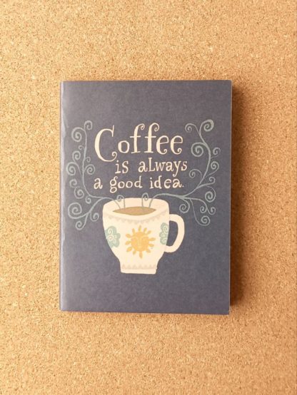 agenda ecológico - Coffee Is Always a Good Idea